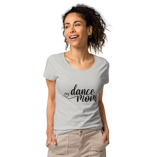 Dance Mom Women’s basic organic t-shirt